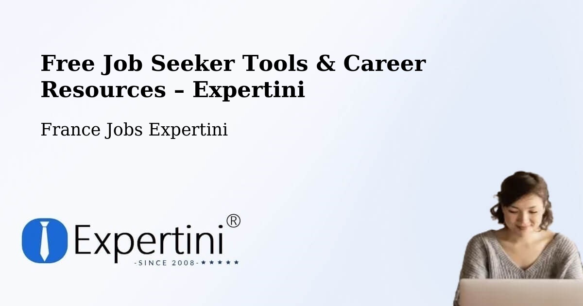 Free Job Seeker Tools & Career Resources – Castelnau De Lévis - Castelnau De Lévis, France Jobs Expertini